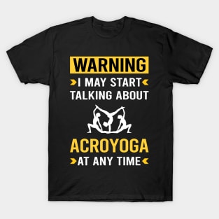 Warning Acroyoga Acro Yoga T-Shirt